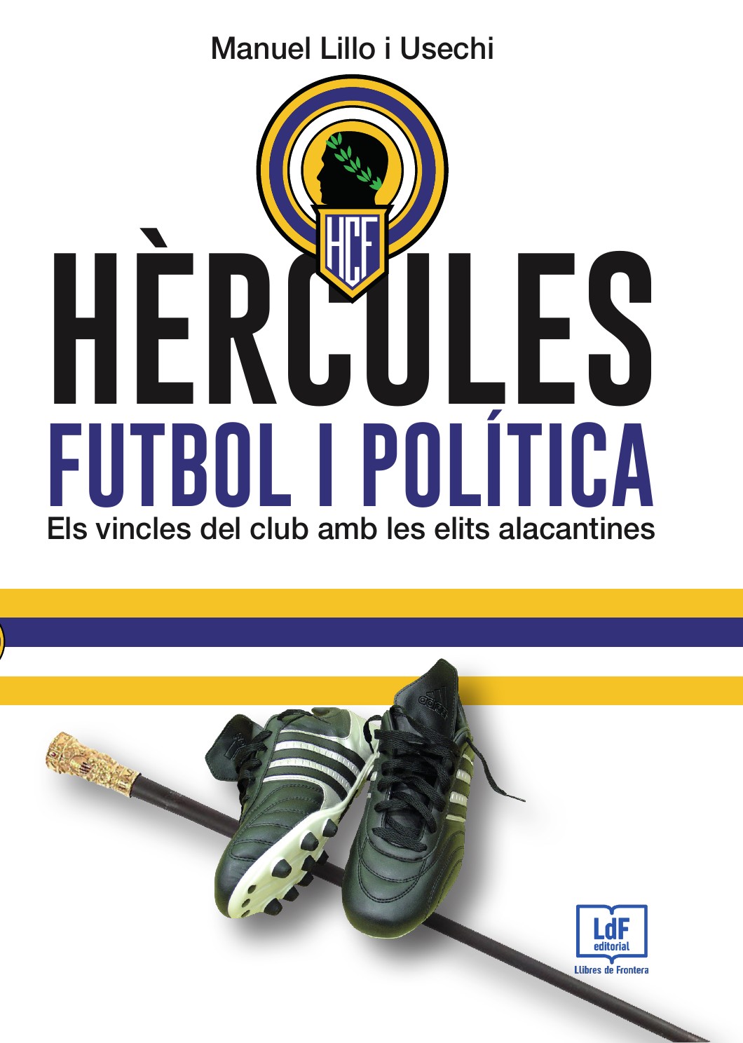 Coberta de Hèrcules. Futbol i política